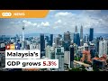 Malaysia’s GDP grows 5.3% in Q3 2024