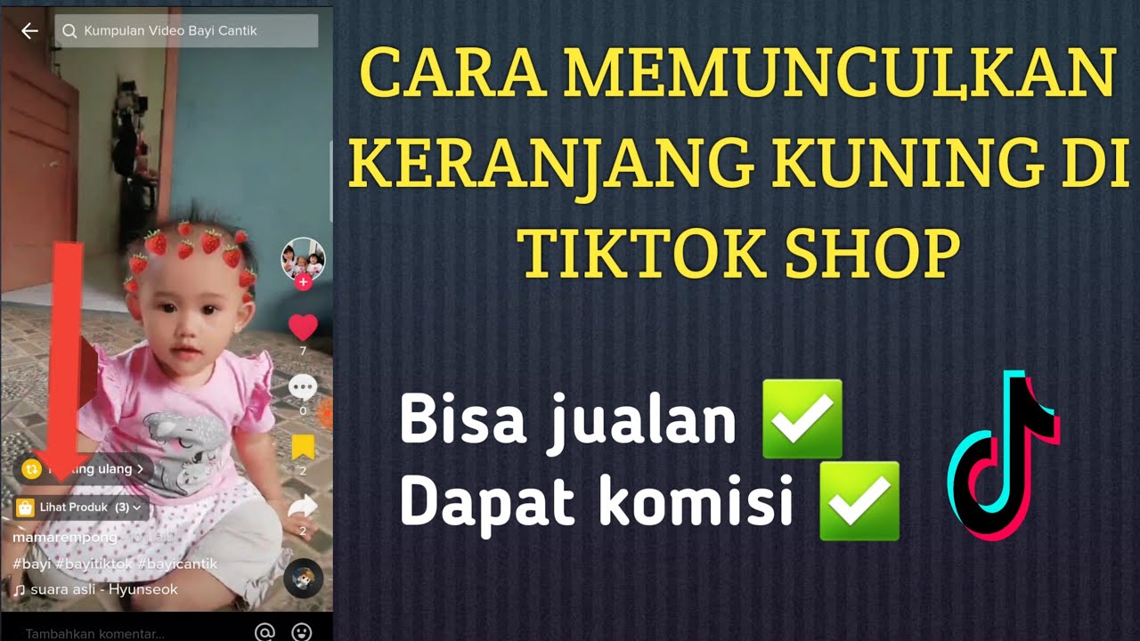 Cara Menambahkan Keranjang Kuning Di Tiktok Dengan Mudah - YouTube