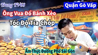 Ông Vua Đổ Bánh Xèo Miền Trung Siêu Ngon Giá 8K Với 30 Năm Trong Nghề | Ẩm Thực Đường Phố Sài Gòn #1