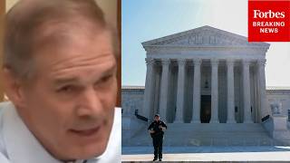 'It Was An Effort To Intimidate The Court': Jordan Makes Shock Allegation About Dobbs Decision Leak