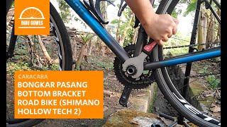 Bongkar Pasang Bottom Bracket Roadbike - BB Hollow Tech 2 | Cara Cara | Mau Gowes