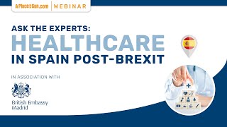 Healthcare in Spain post-Brexit with the British Embassy
