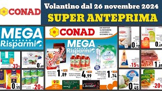 volantino CONAD dal 26 novembre 2024 ✅ Mega risparmio #anteprima 🔥 Offerte promozioni