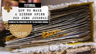 How to make a hidden spine for junk journal 🟢 sewing in the signatures of my TEA BAG BIRDS JOURNAL!