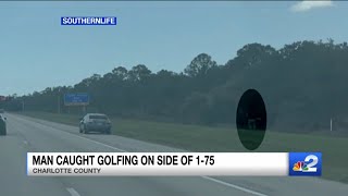 Florida man caught golfing on side of I-75