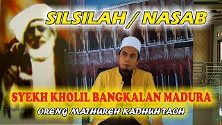 SILSILAH/NASAB SYEKH KHOLIL BANGKALAN MADURA ( KH.M.ROMLI IBNU ARKIN )