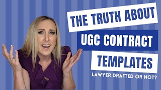 the TRUTH about UGC Contract Templates-- don't make this mistake!