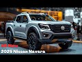 All New 2025 Nissan Navara Unveiled - The most powerful pickup?