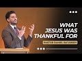 What Jesus Was Thankful For | Pastor Daniel Batarseh (11/17/24)