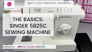 Learn the Basics of Singer 5825C Sewing Machine