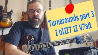 Turnarounds part 3 -  I bIII7 II Valt