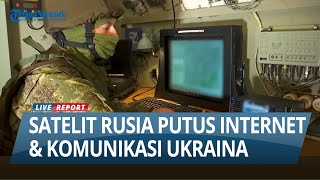 Satelit Canggih 'Palantine' Rusia Putus Jaringan Internet \u0026 Komunikasi Ukraina Radius 20 Kilometer!