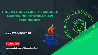 The Java Developer's Guide to MASTERING IntStream API Techniques