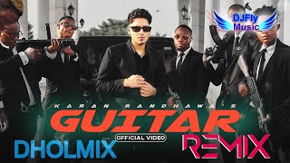 Guitar Remix Karan Randhawa Remix Dhol By Dj Fly Music Latest Punjabi Song Geet MP3 2022