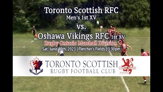 Toronto Scottish RFC 1st XV v Oshawa Vikings 1st XV | SatJune17th 2023 | Marshall Premiership Rugby