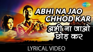 Abhi Na Jao Chhod Kar with lyrics | अभी ना जाओ छोड़कर | Mohammed Rafi | Asha Bhosle | Hum Dono