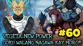 DBS Chapter 60 : Ang bagong power ni Vegeta!! Goku walang nagawa kay moro!!