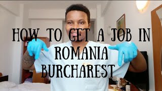 How to get a Job In Romania(Burcharest)//EUROPE