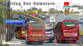 Rapat !!! Hunting Bus Sumatera || Keberangkatan Bus Penuh Aksi Dan Sensasi