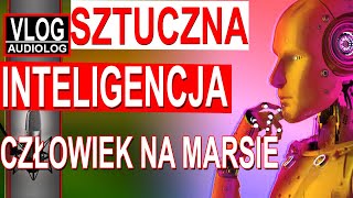 Człowiek na Marsie? Rozmawiam ze sztuczną inteligencją