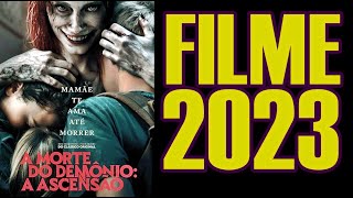 Como assistir A morte do Demônio a ascensão Completo Dublado e Saiba Toda Receita do filme 2023