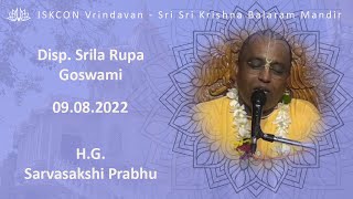 H.G. Sarvasakshi Prabhu_Disp. Srila Rupa Goswami \u0026 Sri Gauridasa Pandit _09.08.2022