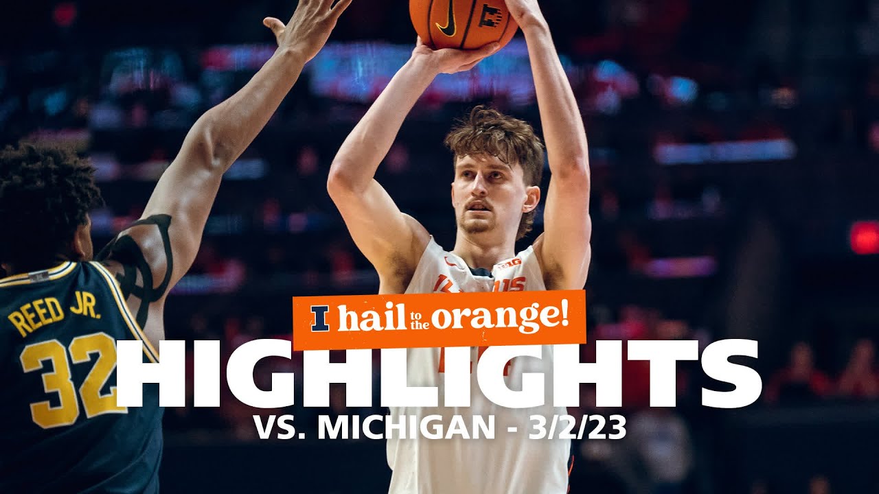 Illini MBB | Highlights Vs. Michigan 3/2/2023 - YouTube