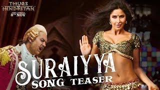 Suraiyya Song Teaser Out | Thugs Of Hindostan | Aamir, Katrina, Amitabh | Ajay-Atul,