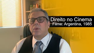 Direito no Cinema -   Filme: Argentina, 1985