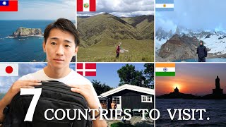 MY BEST 7 COUNTRIES TO VISIT.