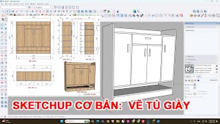 SKETCHUP CƠ BẢN: VẼ TỦ GIÀY ĐƠN GIẢN