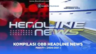 Kompilasi OBB Headline News MetroTV (2000-2021)