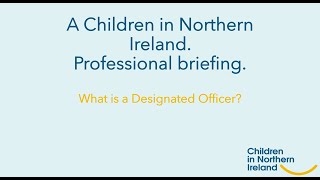 Professional Briefing - What is a Designated Officer?