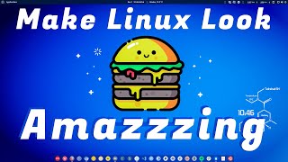 How to make your Linux look amazing | (Ubuntu, fedora, centos, manjaro, kali linux)