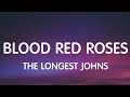 The Longest Johns - Blood Red Roses (Lyrics) New Song