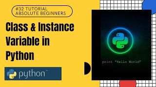 #32 Class & Instance Variable in Python | Python Tutorial For Absolute Beginners In Hindi