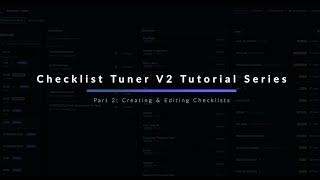 Part 2 - Creating and Editing Checklists | Checklist Tuner V2 Tutorial Series