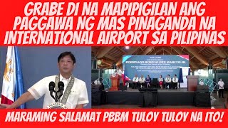 PAGANDA NG PAGANDA ANG ATING MGA AIRPORT | PBBM SPEECH SA BAGONG BUILDING SA CLARK AIRPORT ❤✌😍