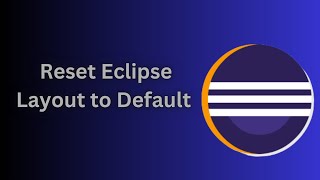 How to Reset Eclipse Layout to Default ?