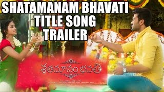 Shatamanam Bhavati Title Song Trailer - Shatamanam Bhavati Movie || Sharwanand, Anupama