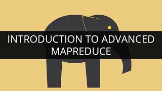 Introduction to Advanced MapReduce | Advanced MapReduce Programming Tutorial | Edureka