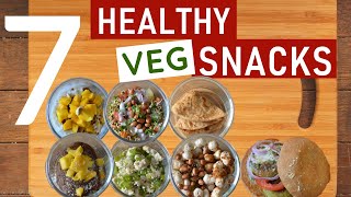 7 HEALTHY INDIAN VEGETARIAN SNACKS | Quick + Easy Indian Veg Snack Recipes