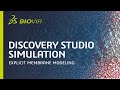 Discovery Studio Simulation | Explicit Membrane Modeling