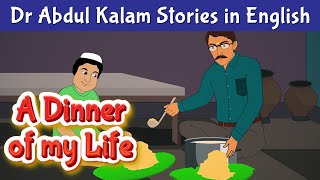 A Dinner of my Life Story | Dr Abdul Kalam Stories English | Motivational Stories | Pebbles Stories