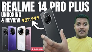 Realme 14 Pro+ Unboxing \u0026 Review Mediatek Dimensity 7300 Energy 6000 mAh 80W @₹27,999