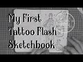 My First Tattoo Flash Sketchbook  // Teeth&Tats Pt. 5