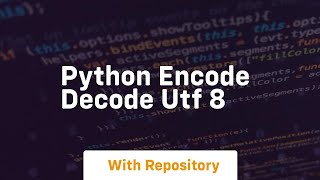 python encode decode utf 8