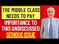 Biggest Issue Which  Middle Class Needs To Pay Attention To