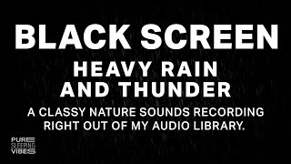 I love to sleep to Heavy Rain and Nonstop Thunder Sounds | Really Relaxing Black Screen Rainstorm!