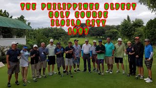 The Philippines Oldest Golf Course @Iloilo City